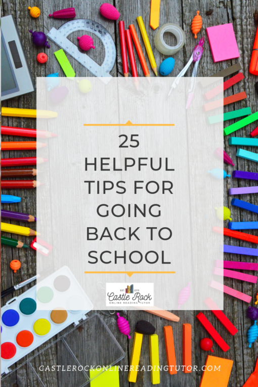 25 Helpful Tips for Going Back to School - Castle Rock Online Reading Tutor
